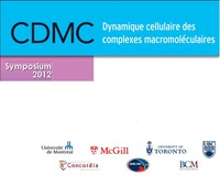 Symposium - Dynamique cellulaire des complexes macromoléculaires