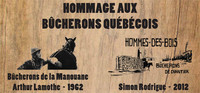 Projection double : Hommage aux bûcherons québécois