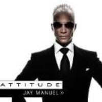 Attitude by Jay Manuel