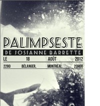 Vernissage de PALIMPSESTE, une exposition de JOSIANNE BARRETTE 