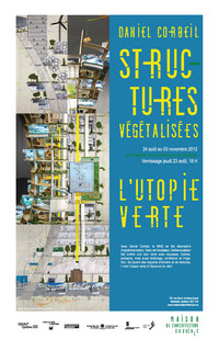 Exposition Structures végétalisées : L'utopie verte?