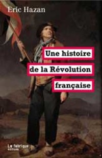 Présentation par Eric Hazan de 'Une histoire de la Révolution française'