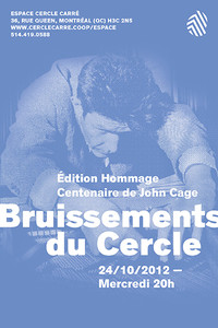 Bruissements du Cercle #3, Édition centenaire, Hommage à John Cage