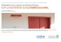 Premier colloque international sur la recherche sur le Nord culturel