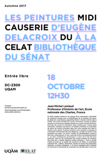 Midi-Causerie du CÉLAT-UQAM: «Les peintures d'Eugène Delacroix à la bibliothèque du Sénat: entre culture universelle et identité historique»