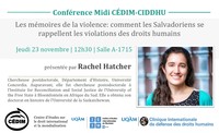 Conférence: «Les mémoires de la violence: comment les Salvadoriens se rappellent les violations des droits humains»