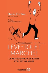 Lève-toi et marche! | Rencontre avec Denis Fortier, physiothérapeute