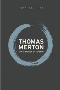 Thomas Merton : une traversée solitaire | Conférence
