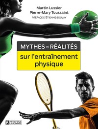 MYTHES ET RÉALITÉS SUR L’ENTRAÎNEMENT PHYSIQUE
