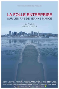 La folle entreprise, sur les pas de Jeanne Mance / Ciné-conférence