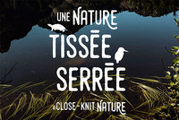 Une nature tissée serrée