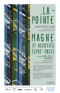 MONOGRAPHIE MAQ 02 : LAPOINTE MAGNE ET ASSOCIÉS (1992- 2012) vus par Marie-Paule Macdonald : Dialogues avec la ville en transformation.