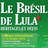 Le Brésil de Lula : Héritages et défis (Colloque international)