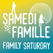 Samedi famille